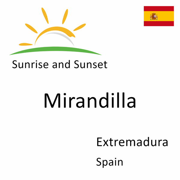 Sunrise and sunset times for Mirandilla, Extremadura, Spain