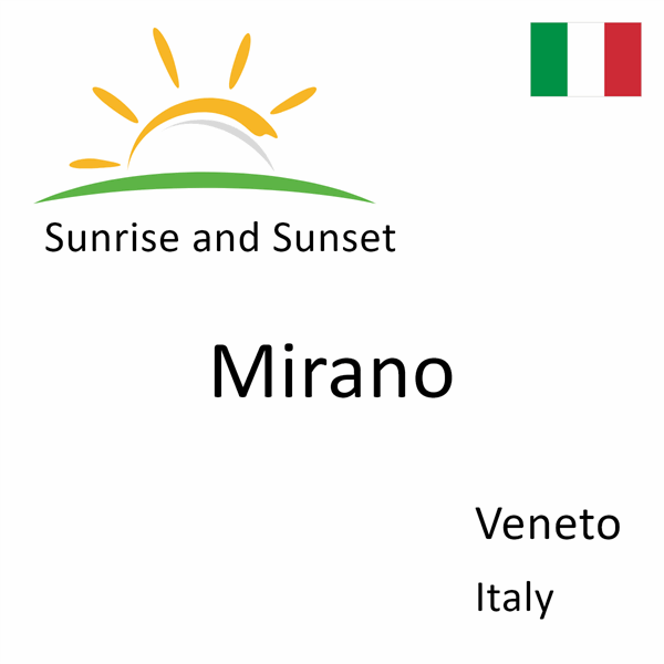 Sunrise and sunset times for Mirano, Veneto, Italy