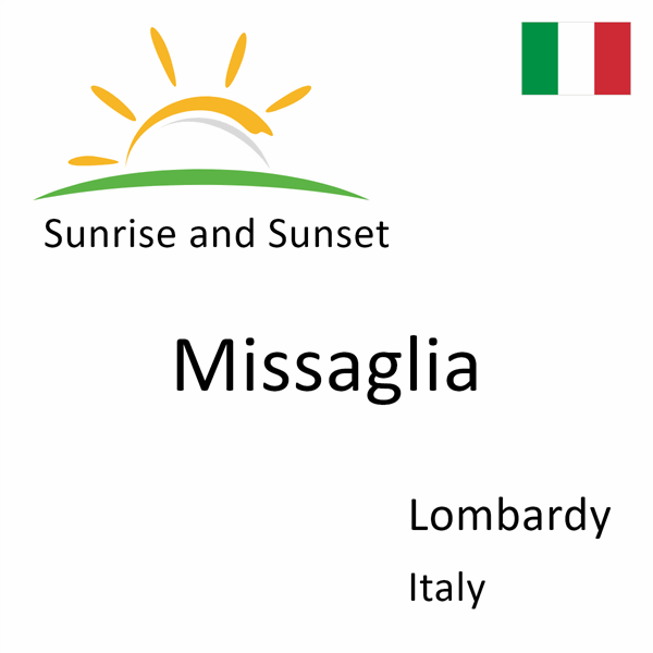 Sunrise and sunset times for Missaglia, Lombardy, Italy