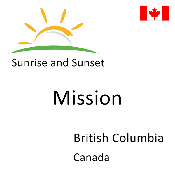 Sunrise and sunset times for Mission, British Columbia, Canada