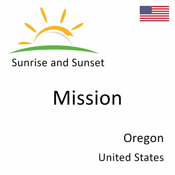 Sunrise and sunset times for Mission, Oregon, United States