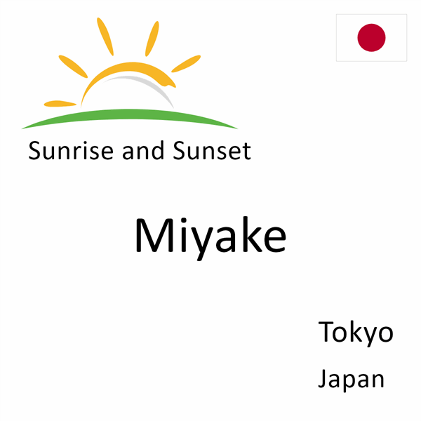 Sunrise and sunset times for Miyake, Tokyo, Japan