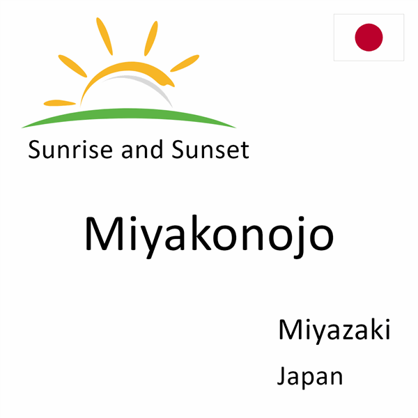 Sunrise and sunset times for Miyakonojo, Miyazaki, Japan