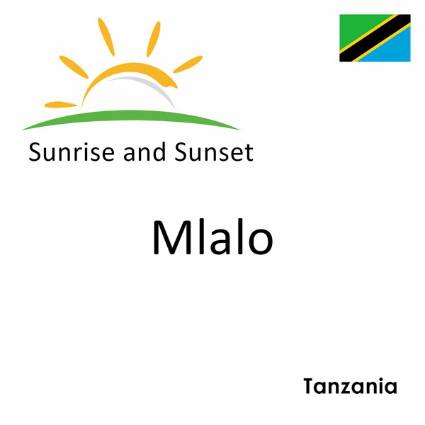 Sunrise and sunset times for Mlalo, Tanzania