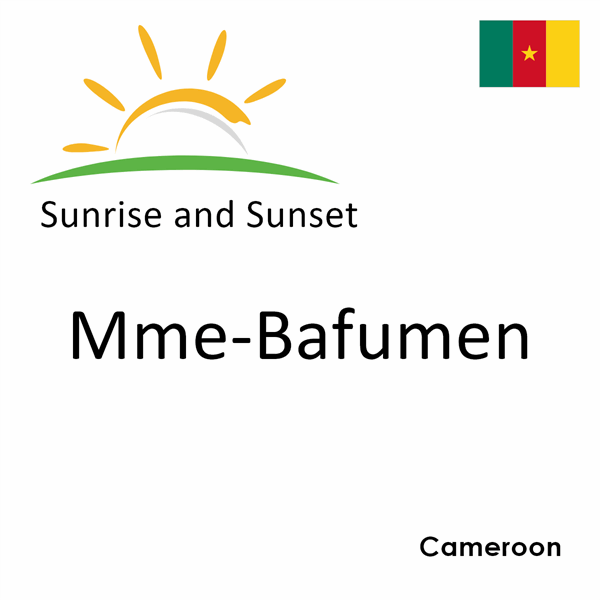 Sunrise and sunset times for Mme-Bafumen, Cameroon