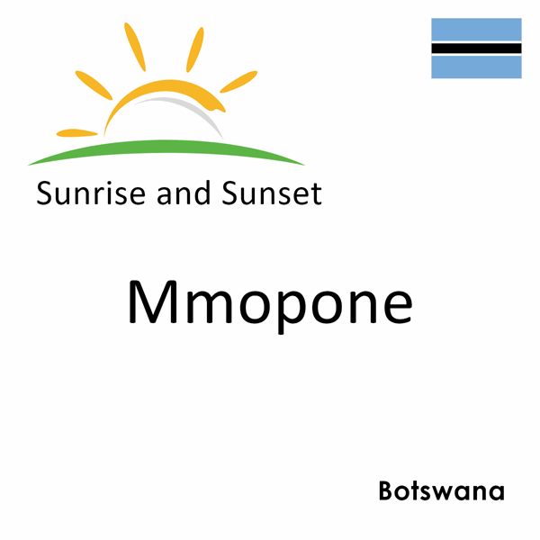 Sunrise and sunset times for Mmopone, Botswana