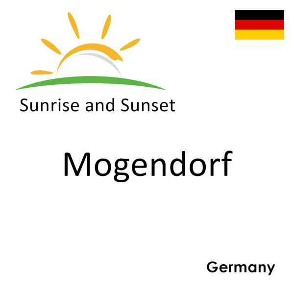 Sunrise and sunset times for Mogendorf, Germany