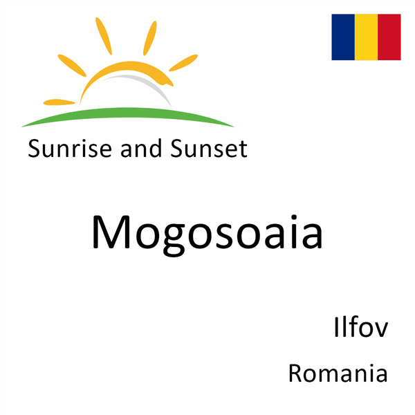 Sunrise and sunset times for Mogosoaia, Ilfov, Romania
