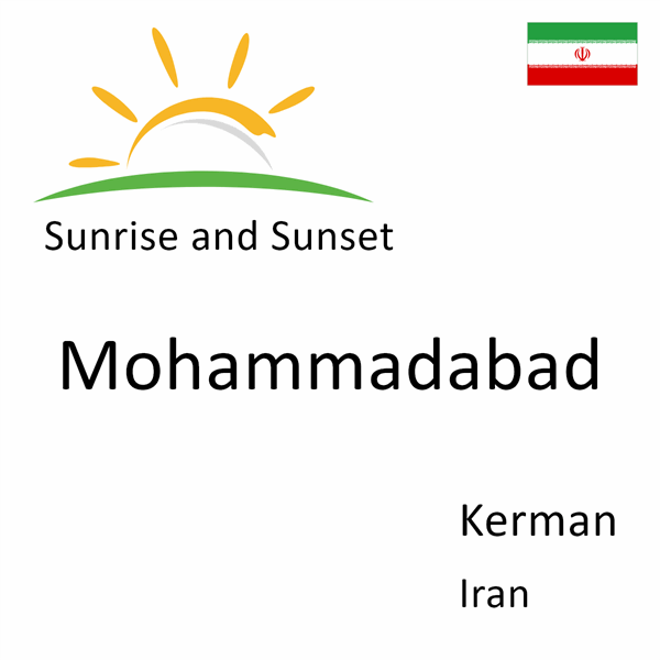 Sunrise and sunset times for Mohammadabad, Kerman, Iran