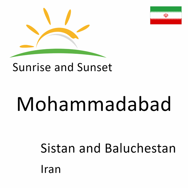 Sunrise and sunset times for Mohammadabad, Sistan and Baluchestan, Iran