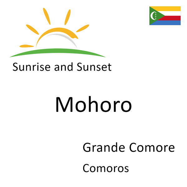 Sunrise and sunset times for Mohoro, Grande Comore, Comoros