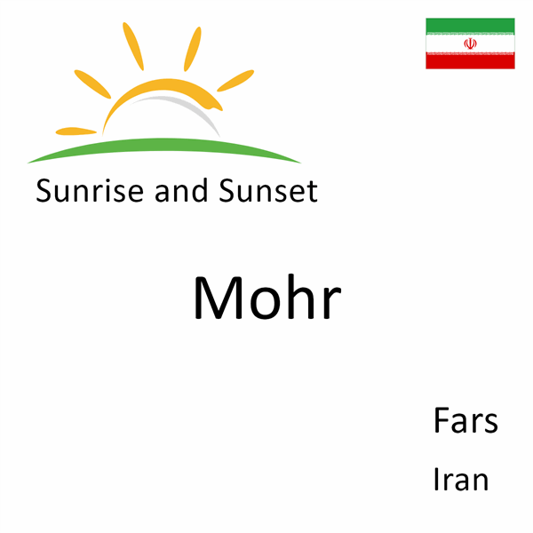Sunrise and sunset times for Mohr, Fars, Iran