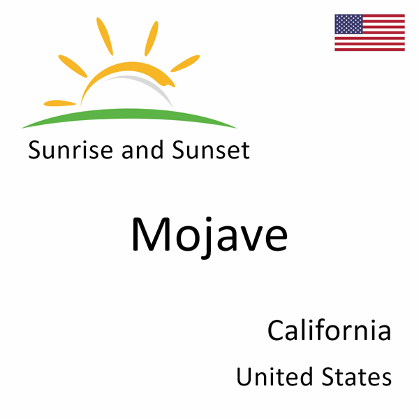 Sunrise and sunset times for Mojave, California, United States
