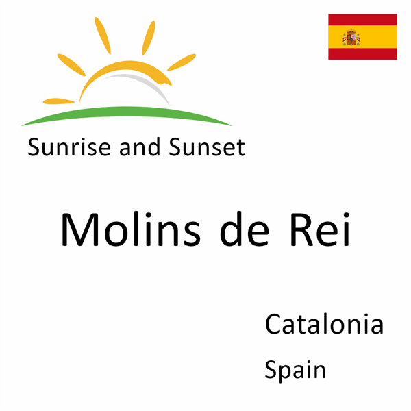 Sunrise and sunset times for Molins de Rei, Catalonia, Spain