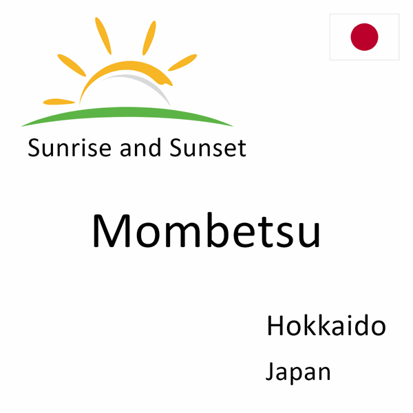 Sunrise and sunset times for Mombetsu, Hokkaido, Japan