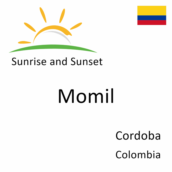 Sunrise and sunset times for Momil, Cordoba, Colombia