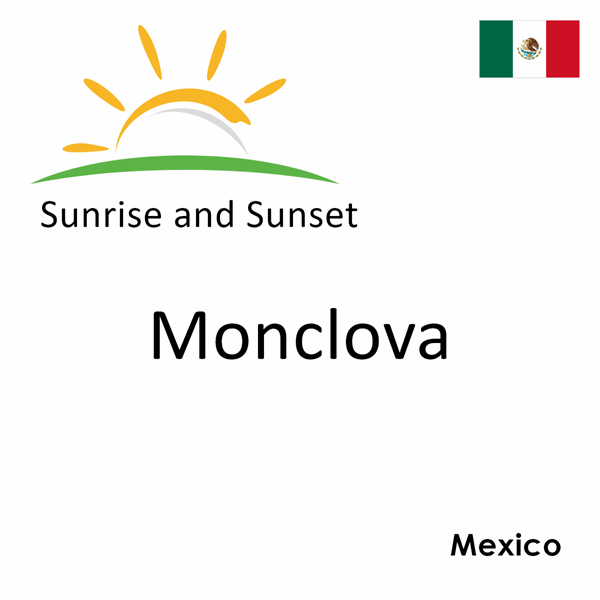 Sunrise and sunset times for Monclova, Mexico