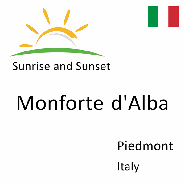 Sunrise and sunset times for Monforte d'Alba, Piedmont, Italy