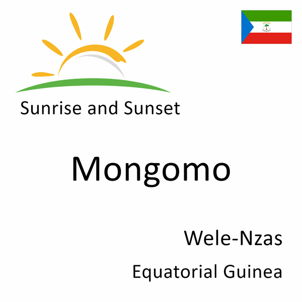 Sunrise and sunset times for Mongomo, Wele-Nzas, Equatorial Guinea