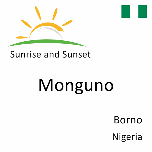 Sunrise and sunset times for Monguno, Borno, Nigeria