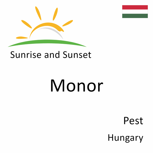 Sunrise and sunset times for Monor, Pest, Hungary