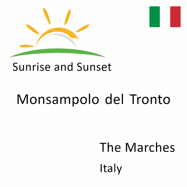 Sunrise and sunset times for Monsampolo del Tronto, The Marches, Italy