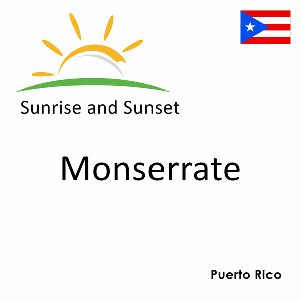 Sunrise and sunset times for Monserrate, Puerto Rico