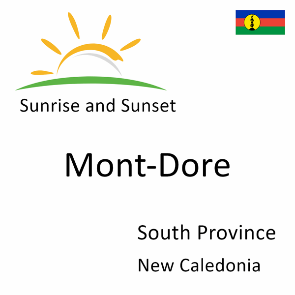 Sunrise and sunset times for Mont-Dore, South Province, New Caledonia
