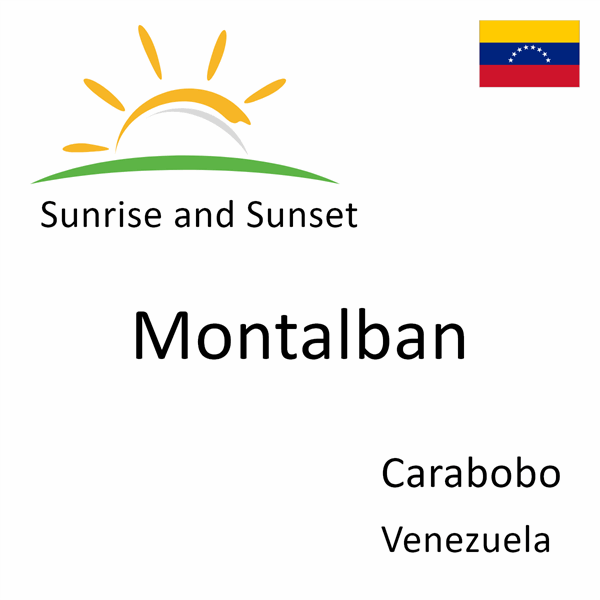 Sunrise and sunset times for Montalban, Carabobo, Venezuela