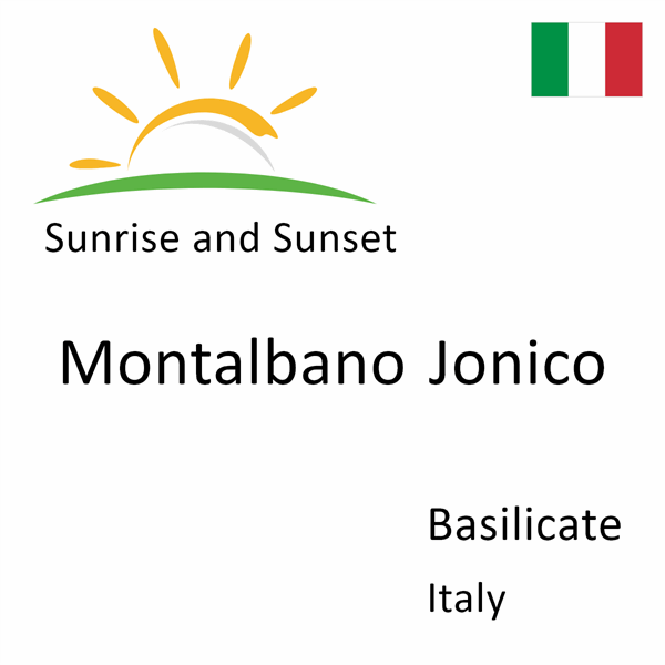 Sunrise and sunset times for Montalbano Jonico, Basilicate, Italy