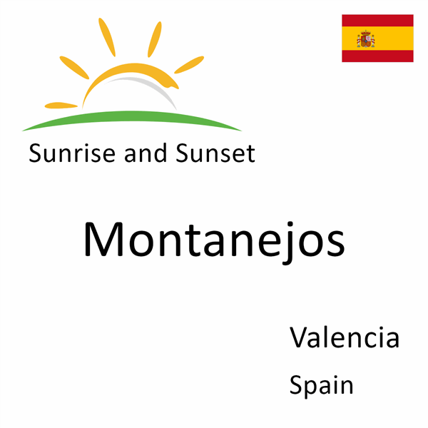 Sunrise and sunset times for Montanejos, Valencia, Spain