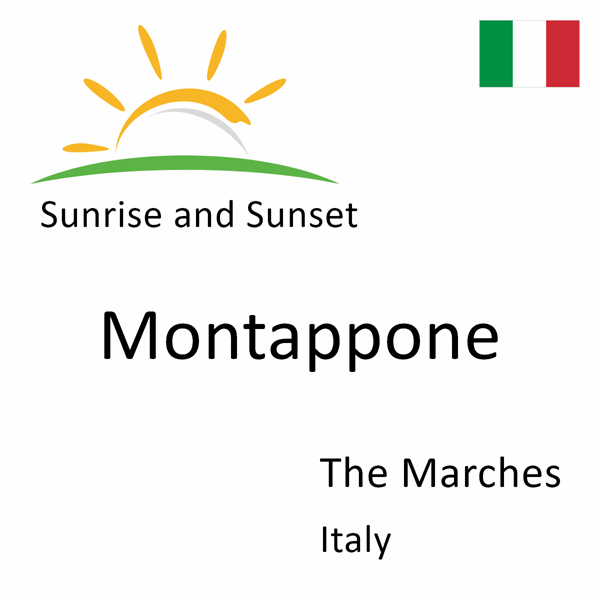 Sunrise and sunset times for Montappone, The Marches, Italy