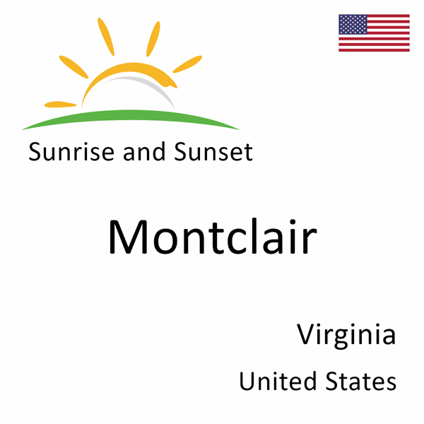 Sunrise and sunset times for Montclair, Virginia, United States
