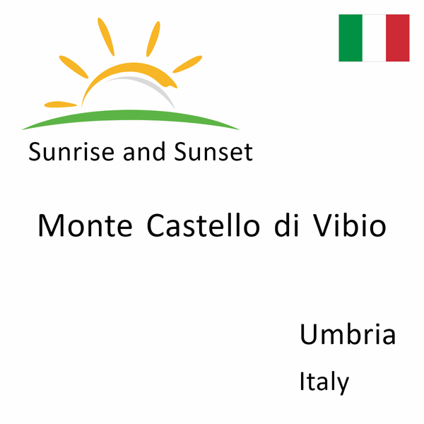 Sunrise and sunset times for Monte Castello di Vibio, Umbria, Italy