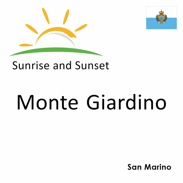 Sunrise and sunset times for Monte Giardino, San Marino