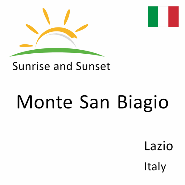 Sunrise and sunset times for Monte San Biagio, Lazio, Italy