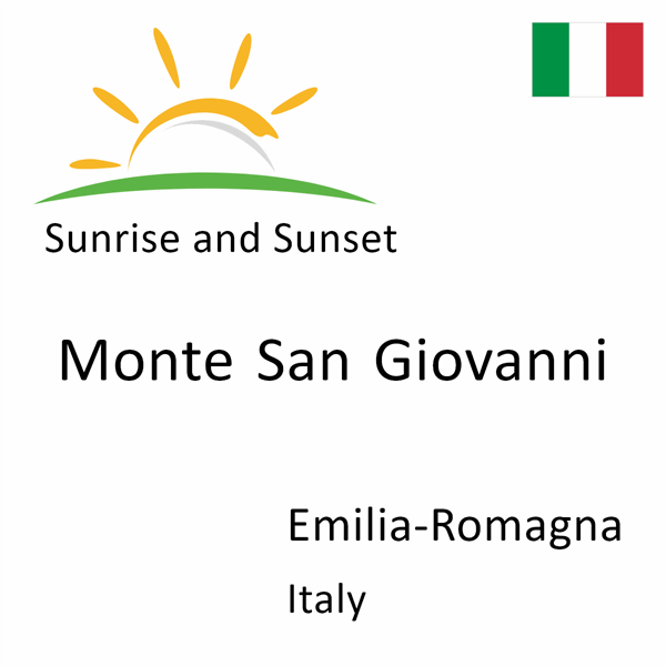 Sunrise and sunset times for Monte San Giovanni, Emilia-Romagna, Italy