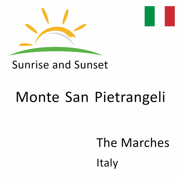 Sunrise and sunset times for Monte San Pietrangeli, The Marches, Italy