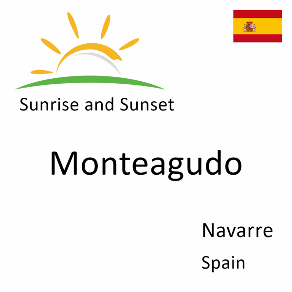 Sunrise and sunset times for Monteagudo, Navarre, Spain