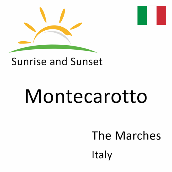 Sunrise and sunset times for Montecarotto, The Marches, Italy