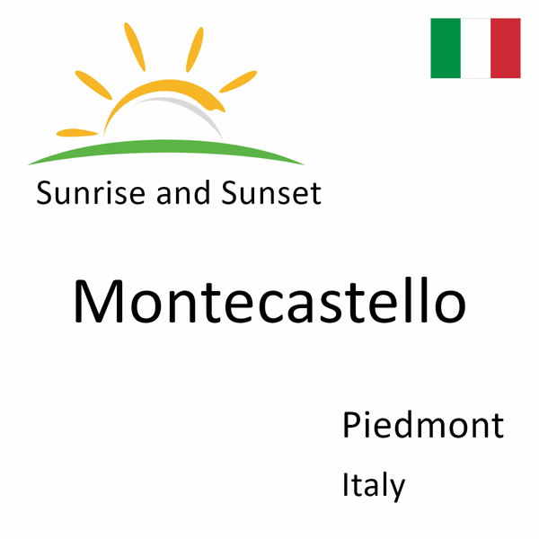 Sunrise and sunset times for Montecastello, Piedmont, Italy