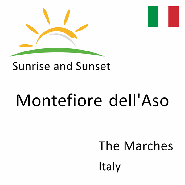 Sunrise and sunset times for Montefiore dell'Aso, The Marches, Italy