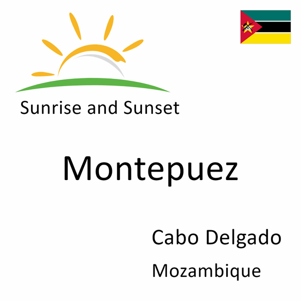 Sunrise and sunset times for Montepuez, Cabo Delgado, Mozambique