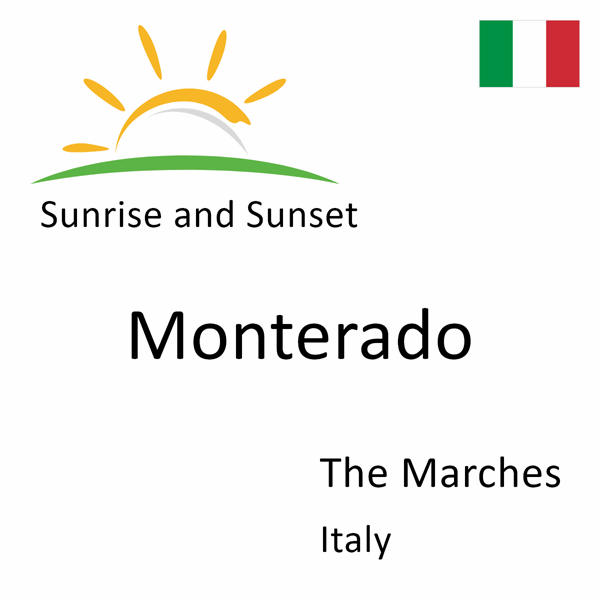 Sunrise and sunset times for Monterado, The Marches, Italy