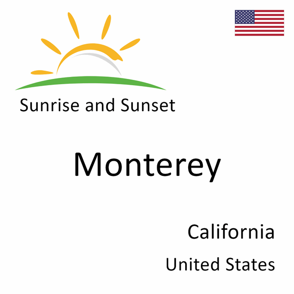 Sunrise and sunset times for Monterey, California, United States