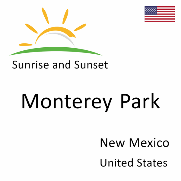 Sunrise and sunset times for Monterey Park, New Mexico, United States