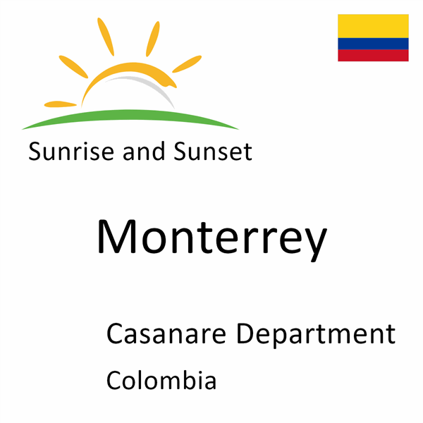 Sunrise and sunset times for Monterrey, Casanare Department, Colombia