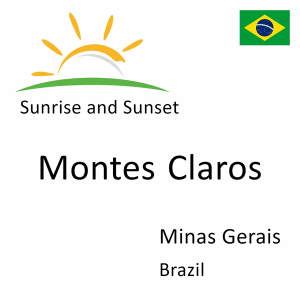 Sunrise and sunset times for Montes Claros, Minas Gerais, Brazil