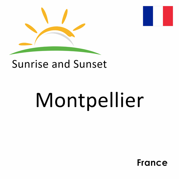 Sunrise and sunset times for Montpellier, France