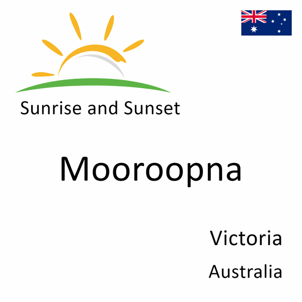 Sunrise and sunset times for Mooroopna, Victoria, Australia